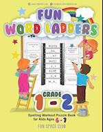 Fun Word Ladders Grade 1-2: Daily Vocabulary Ladders Grade 1 - 2, Spelling Workout Puzzle Book for Kids Ages 6-7 