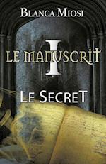 Le Manuscrit I - Le Secret