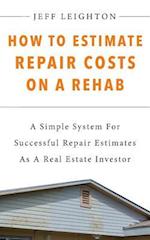 How to Estimate Repair Costs on a Rehab