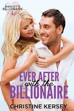Ever After with the Billionaire (Ashley's Billionaire, Book 4)