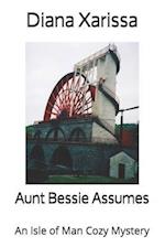 Aunt Bessie Assumes