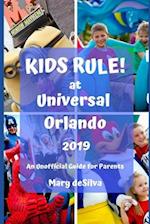 KIDS RULE! at UNIVERSAL ORLANDO 2019