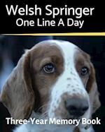 Welsh Springer - One Line a Day: A Three-Year Memory Book to Track Your Dog's Growth 