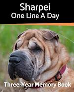 Sharpei - One Line a Day: A Three-Year Memory Book to Track Your Dog's Growth 