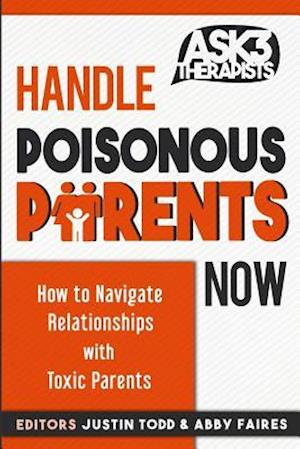 Handle Poisonous Parents Now