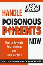 Handle Poisonous Parents Now