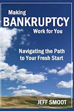 Making Bankruptcy Work for You