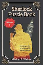 Sherlock Puzzle Book (Volume 3): Spending A Day In London With Mycroft Holmes 