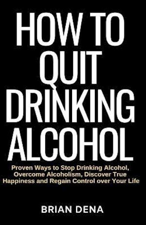 How to Quit Drinking Alcohol