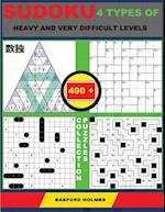 Sudoku 4 Types of Heavy and Very Difficult Levels. 400 Collection Puzzles.