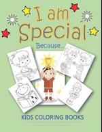 I Am Special Because... Kids Coloring Books a Coloring Book for Girls and a Coloring Book for Boys Because Every Child Is Special