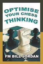 Optimise Your Chess Thinking