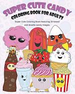 Super Cute Candy Coloring Book for Adults