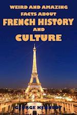 Weird and Amazing Facts About French History and Culture