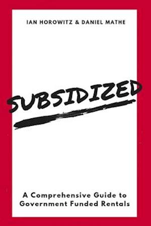 Subsidized: A Comprehensive Guide To Government Funded Rentals