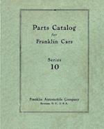 Parts Catalog for Franklin Cars Series 10