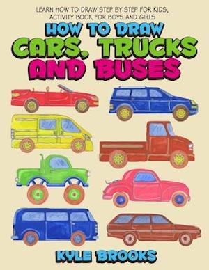 How to Draw Cars, Trucks and Buses