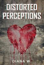 Distorted Perceptions