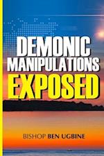 Demonic Manipulations Exposed