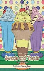 Large Print Adult Coloring Book of Sweets and Treats Travel Edition: Travel Size, Easy Adult Coloring Book With Sweet Treats, Deserts, Pies, Cakes, an