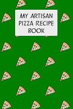 My Artisan Pizza Recipe Book