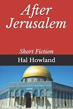 After Jerusalem: Short Fiction 