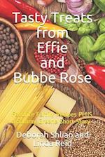 Tasty Treats from Effie and Bubbe Rose