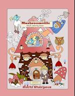 Mushroomville-Adult Coloring Book