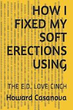 How I Fixed My Soft Erections Using