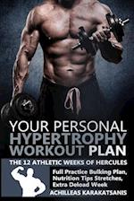 Your Personal Hypertrophy Workout Plan - The 12 Athletic Weeks Of Hercules