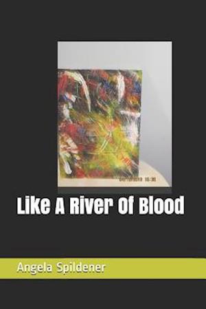 Like A River Of Blood