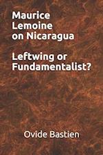 Maurice Lemoine on Nicaragua Leftwing or Fundamentalist?