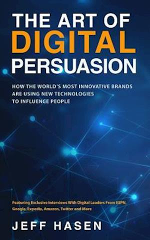 The Art of Digital Persuasion