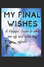 My Final Wishes