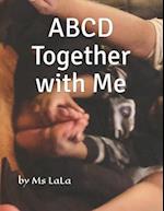 ABCD Together with Me