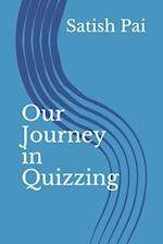 Our Journey in Quizzing