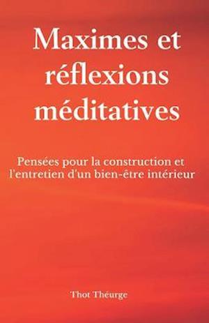 Maximes Et Réflexions Méditatives