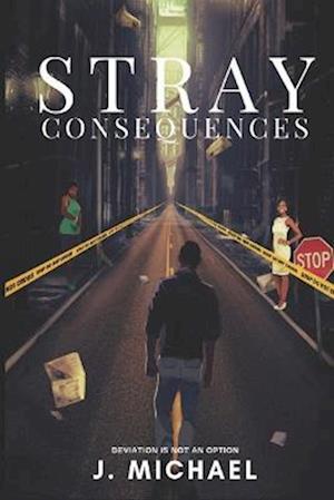 STRAY CONSEQUENCES