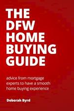The DFW Home Buying Guide: advice from mortgage experts to have a smooth home buying experience 