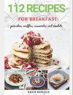 112 recipes for breakfast