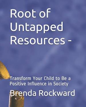 Root of Untapped Resources-