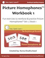 Picture Homophones(tm) Workbook 1 (I See, I Spell, I Learn(r) - Reading & Spelling Program)