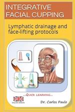 INTEGRATIVE FACIAL CUPPING: Lymphatic drainage and face-lifting protocols 