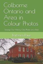 Colborne Ontario and Area in Colour Photos