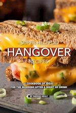 Super-Helpful Hangover Recipes