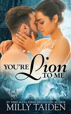 You're Lion to Me