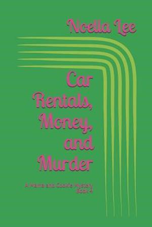 Car Rentals, Money, and Murder