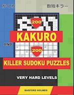 200 Kakuro and 200 Killer Sudoku Puzzles. Very Hard Levels.