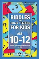 Riddles and Brain Teasers for Kids Ages 10-12