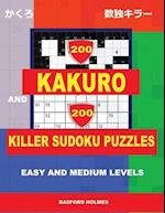 200 Kakuro and 200 Killer Sudoku Puzzles. Easy and Medium Levels.